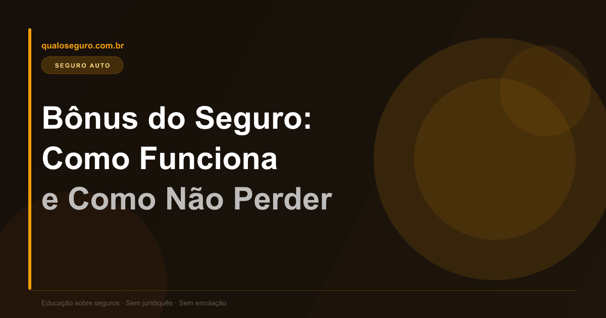 Bônus do Seguro de Carro: Como Funciona e Como Não Perder